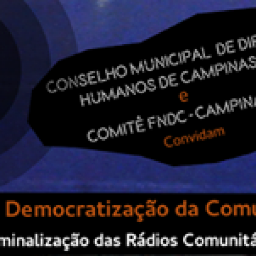 Comitê Campinas do FNDC promove debate sobre Criminalização de Rádios Comunitárias e Livres