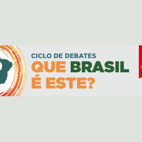 Ciclo de Debates “Que Brasil é Este?” discute a crise econômica