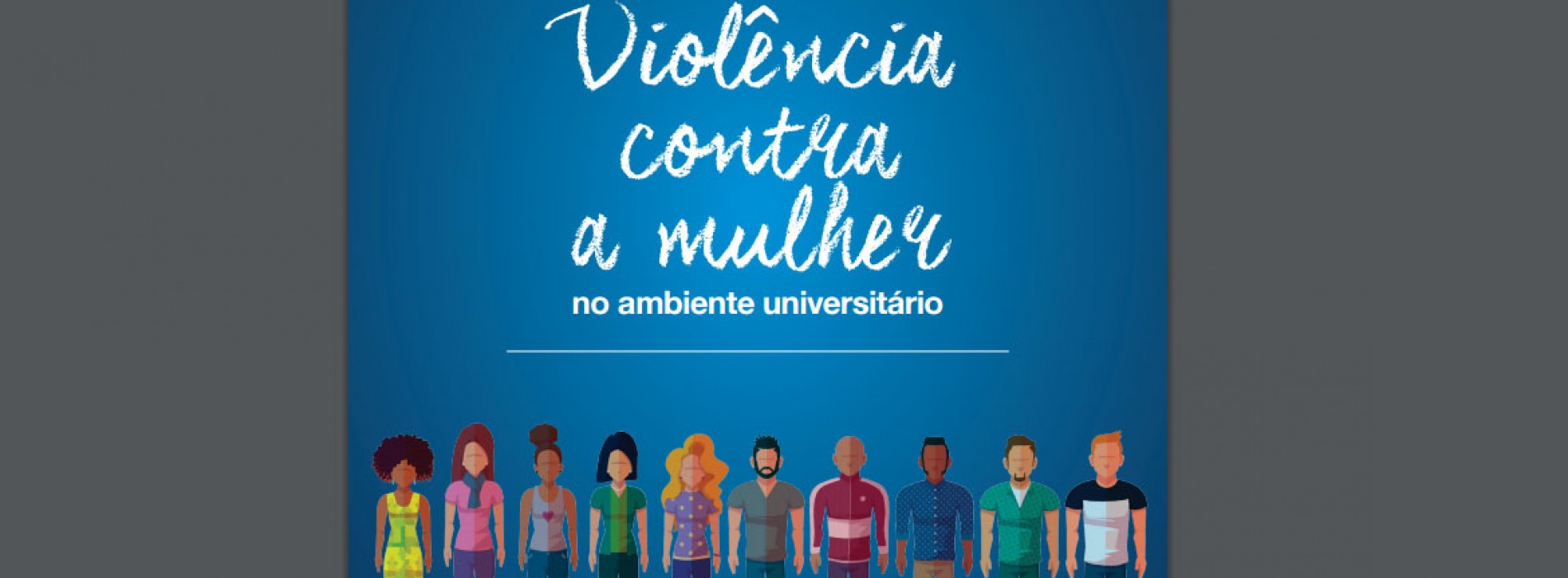 Pesquisa sobre Violência Contra a Mulher no Ambiente Universitário