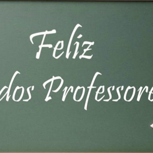 Feliz Dia do Professor