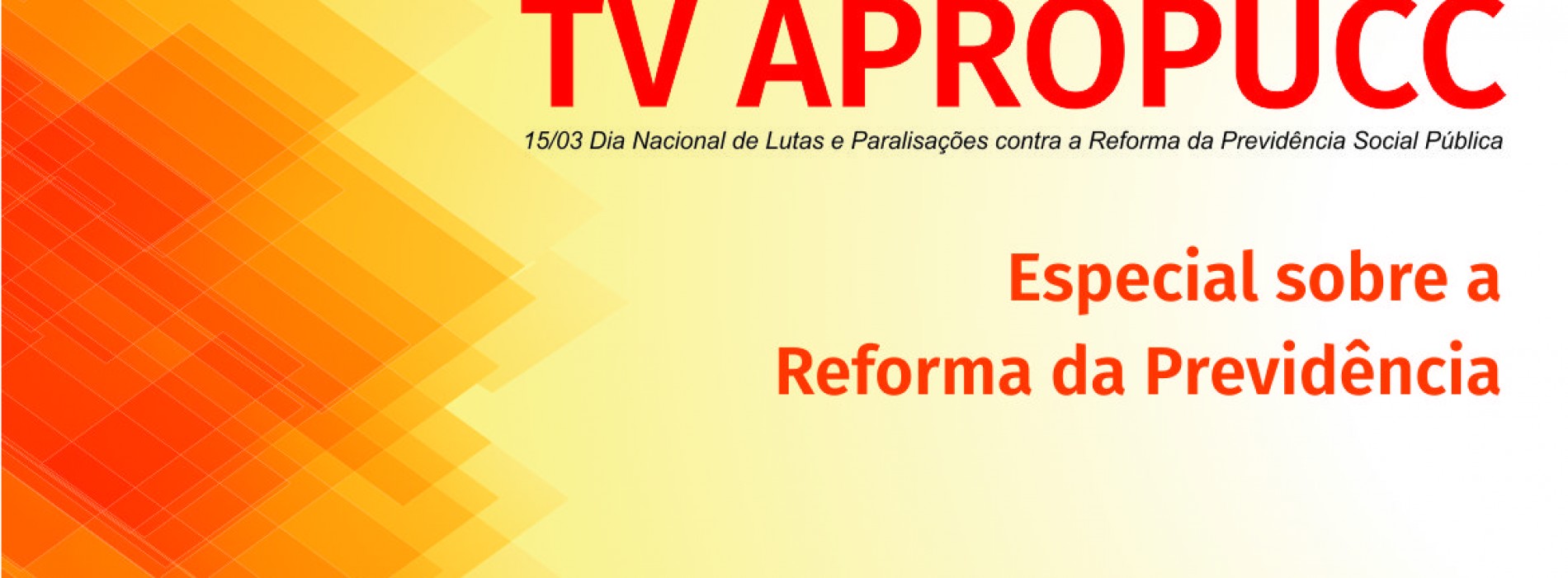 TV Apropucc: Especial sobre a Reforma da Previdência