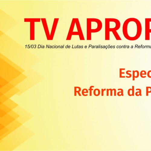 TV Apropucc: Especial sobre a Reforma da Previdência