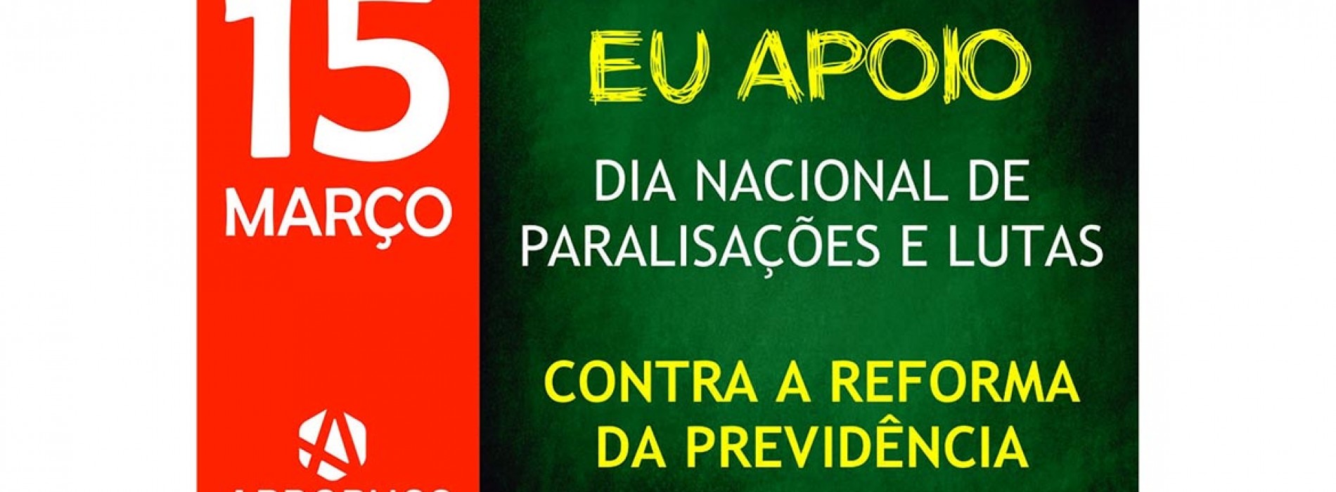 15/03: Dia Nacional de Lutas e Paralisações contra a Reforma da Previdência