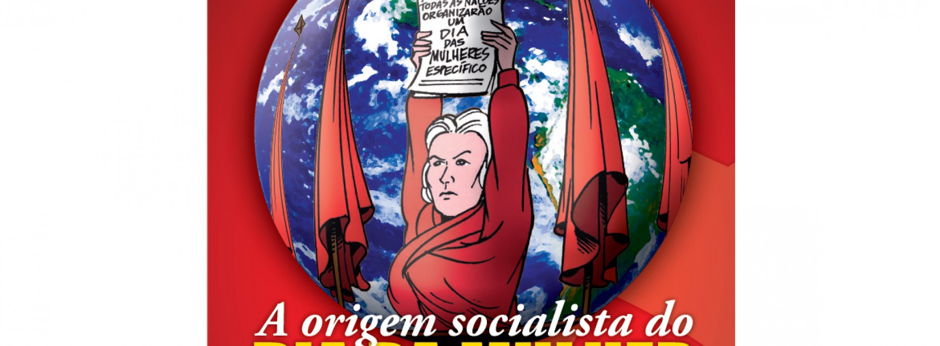 Especial Mulher: cartilha “A Origem Socialista do Dia da Mulher”