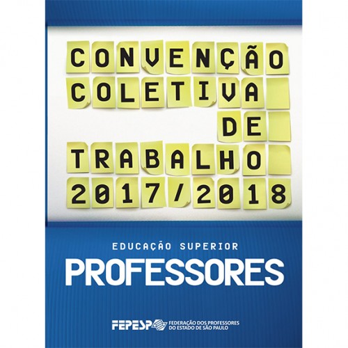 Acordo Coletivo 2017/2018: professor confira a sua nova convenção