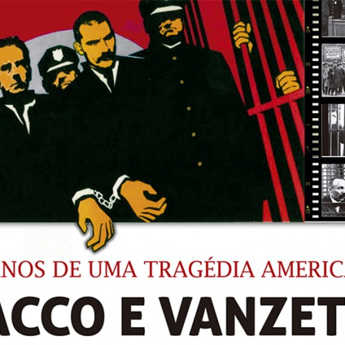 Filme e debate no MIS relembram os 90 anos das execuções de Sacco e Vanzetti