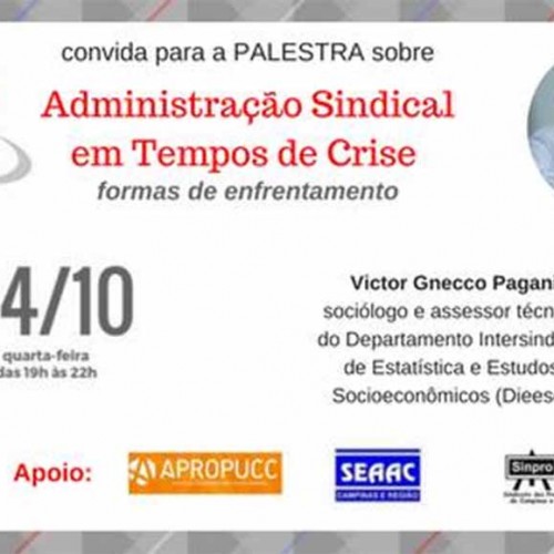 Palestra: Administração Sindical em tempos de crise: formas de enfrentamento