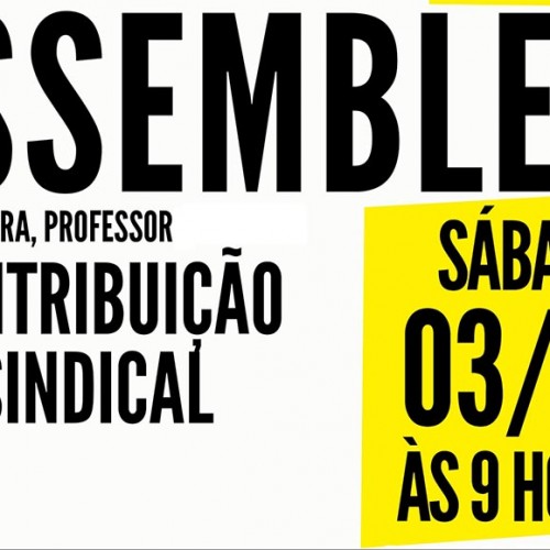 Assembleia vai discutir a contribuição sindical e a resistência à reforma trabalhista