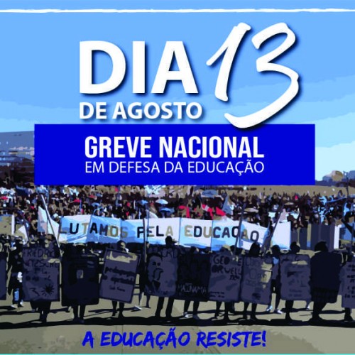 Greve Nacional da Educação – Dia 13/08 todos(as) às ruas!