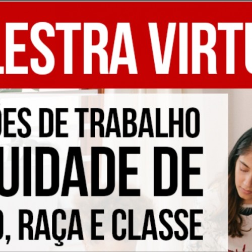 Sinpro promove palestra sobre relações de trabalho e equidade de gênero, classe e raça