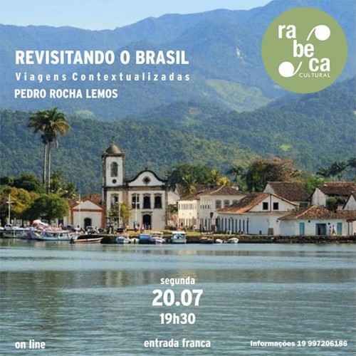 Rebeca Cultural apresenta “Revisitando o Brasil, Viagens Contextualizadas”