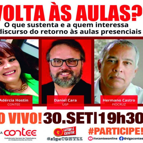 LIVE: O que sustenta e a quem interessa o discurso do retorno às aulas presenciais?