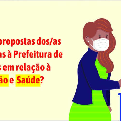 Eleições Municipais | Proposta dos Prefeituráveis para Saúde e Educação