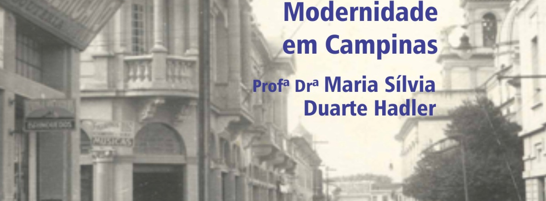 Rabeca Cultural discute “Percursos de Modernidade em Campinas”