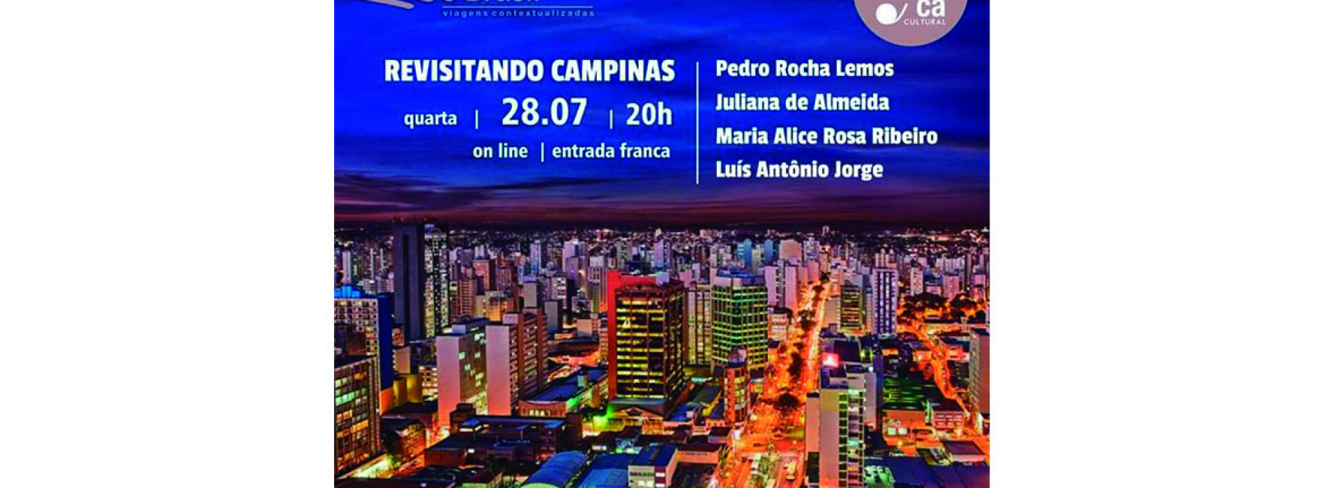 Live “Revisitando Campinas” vai discutir a formação sociocultural e econômica da cidade