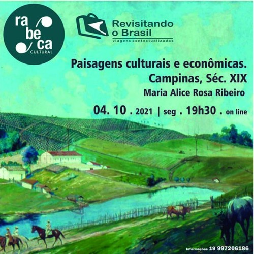 Rabeca Cultural apresenta a videoconferência Paisagens culturais e econômicas na Campinas do Séc. XIX