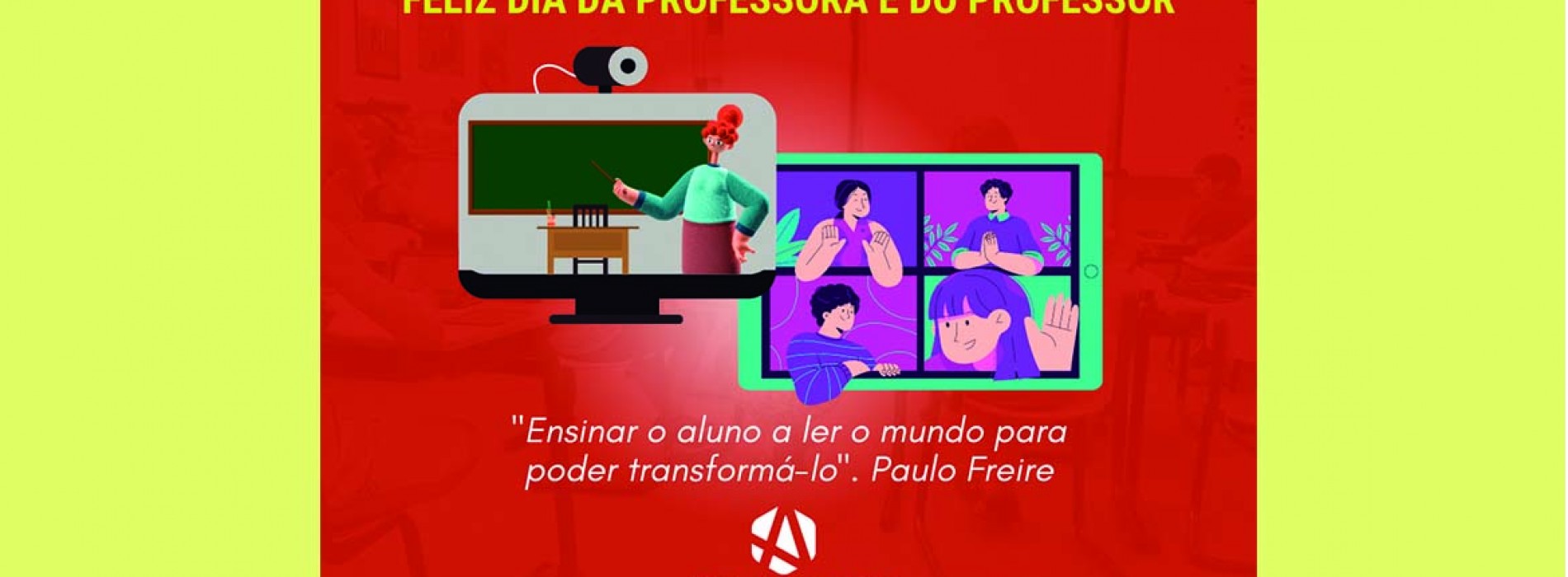 2021 | 15 de Outubro: Feliz Dia da Professora e do Professor