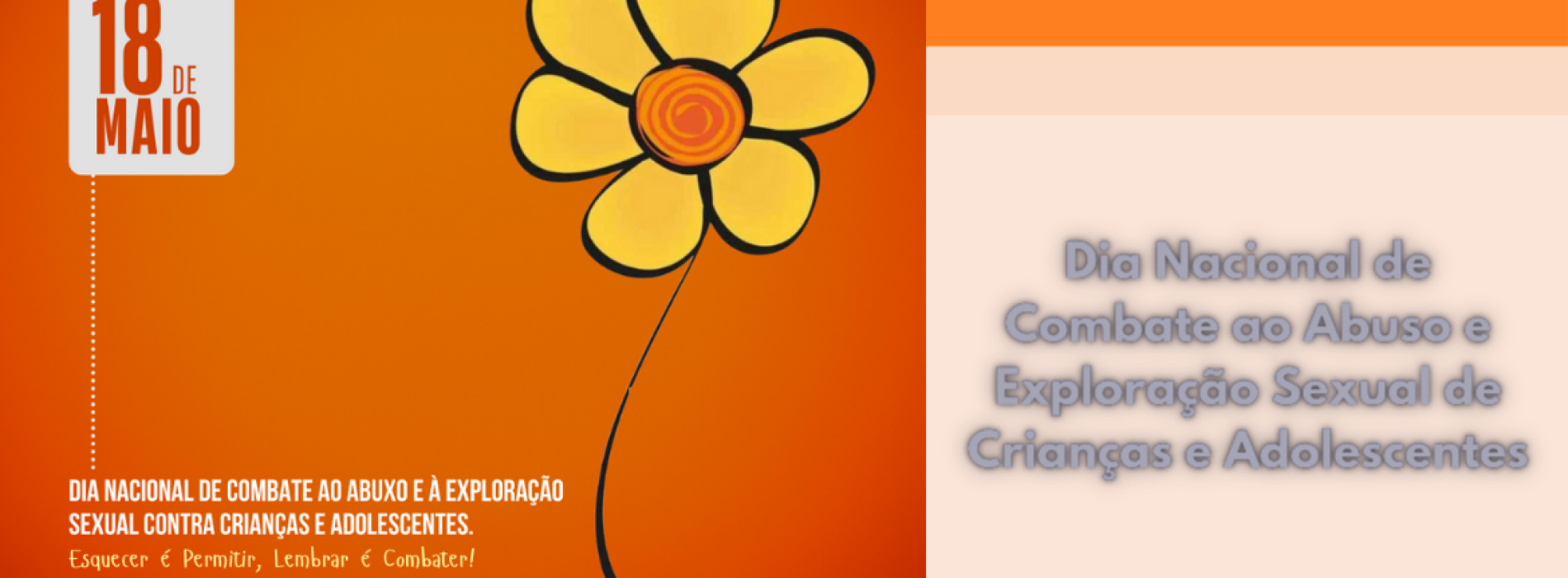 18/5 | “Faça Bonito. Proteja nossas Crianças e Adolescentes!”