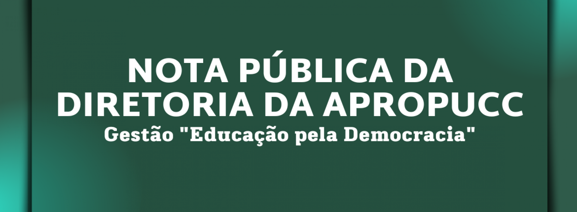 Nota Pública da diretoria da APROPUCC em apoio ao LULA e HADDAD nas eleições