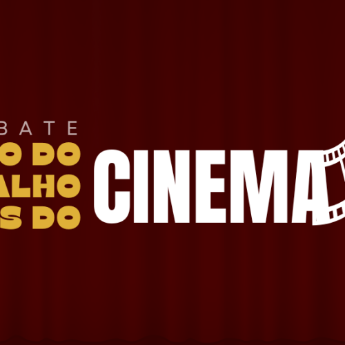 Cine Debate | O Mundo do Trabalho Através do Cinema