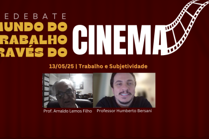 Cine Debate discute subjetividade, discriminação e desigualdades no mundo do trabalho