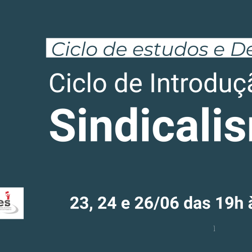 Ciclo de Introdução ao Sindicalismo: Uma Jornada de Estudos e Debates