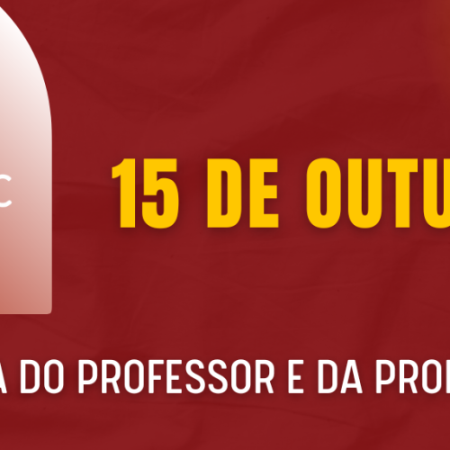 15/10 | Feliz Dia dos Professores e Professoras